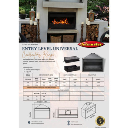 700 Entry level Universal Fireplace BI